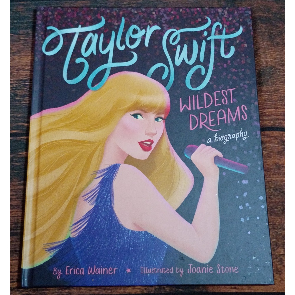 Taylor Swift Wildest Dreams‎ Biography Erica Wainer Hardcover Book 2024 Clarion